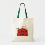 That's it Grandma Tote Bag