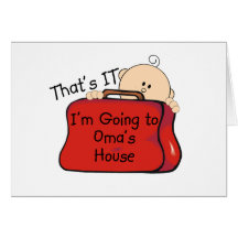 That's it Oma Greeting Card