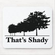 That's Shady Mousemat