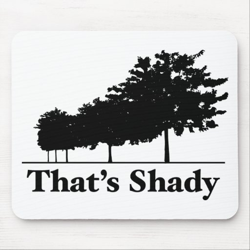 That's Shady Mousemat