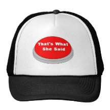 thats what she said