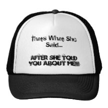 Thats What She Said..., After She Told You Abou...