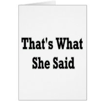thats what she said greeting cards
