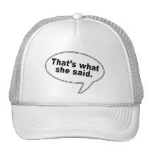 That's What She Said Talk Bubble T shirts