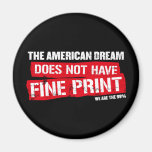 The American Dream Does Not Have Fine Print Magnet