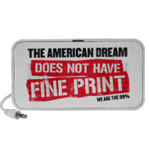The American Dream Does Not Have Fine Print iPod Speaker