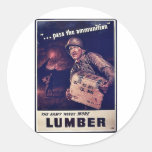 The Army Needs More Lumber Round Stickers