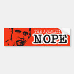 THE AUDACITY OF NOPE BUMPERSTICKER BUMPER STICKER