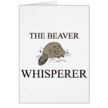 The Beaver Whisperer Card