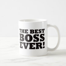 The Best Boss Ever Coffee Mugs