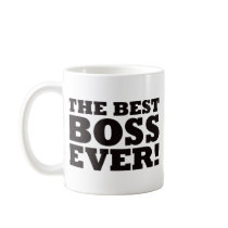 The Best Boss Ever Coffee Mugs
