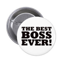 The Best Boss Ever Pinback Buttons