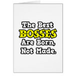 The Best Bosses Are Born, Not Made Cards