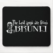 The Best Girls are from Brunei Mouse Pads
