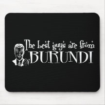 The Best Girls are from Burundi Mousepad