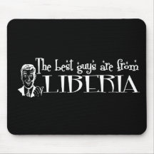 The Best Girls are from Liberia Mouse Pads