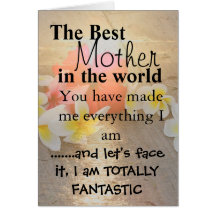 The Best Mother  in the world Card
