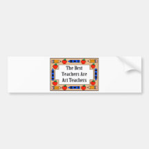 The Best Teachers Are Art Teachers Bumper Stickers