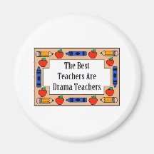 The Best Teachers Are Drama Teachers Magnets