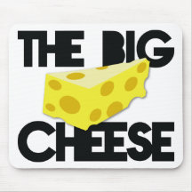 The BIG CHEESE! Mouse Pads