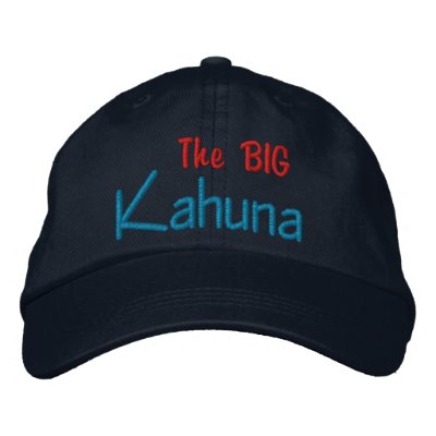 The BIG Kahuna Embroidered Cap Embroidered Hat The BIG Kahuna Embroidered Cap Embroidered Hat