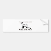 The Black-Footed Ferret Whisperer Bumper Stickers
