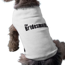 The Bridesmaids (Mafia) Doggie Tshirt