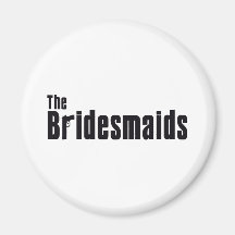 The Bridesmaids (Mafia) Magnet