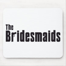 The Bridesmaids (Mafia) Mouse Pad