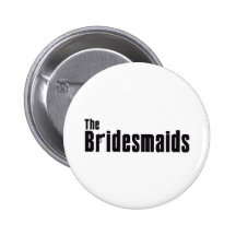 The Bridesmaids (Mafia) Pinback Button