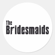 The Bridesmaids (Mafia) Round Stickers
