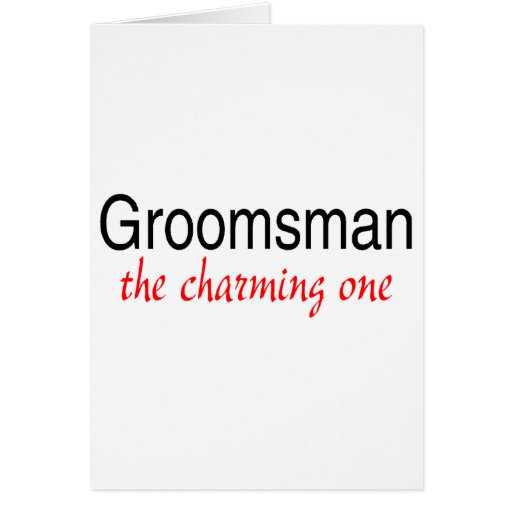 The Charming One (Groomsman) Card