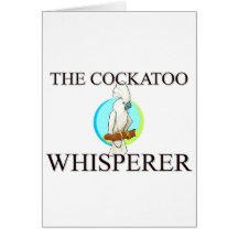 The Cockatoo Whisperer Greeting Card
