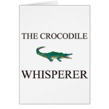The Crocodile Whisperer Greeting Cards