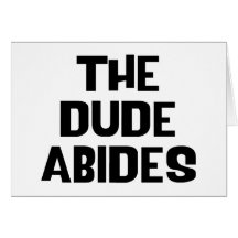 The Dude Abides Cards