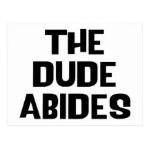 The Dude Abides Postcard