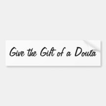 The Gift of a Doula Bumper Stickers