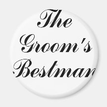The Grooms Bestman Refrigerator Magnet