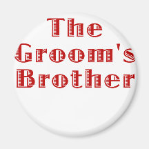 The Grooms Brother Fridge Magnets