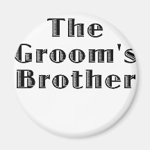 The Grooms Brother Fridge Magnets