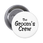 The Grooms Crew Pinback Button