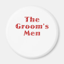 The Grooms Men Magnet
