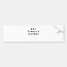The Grooms Mother Bumper Sticker