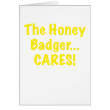 The Honey Badger Cares Card