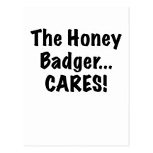The Honey Badger Cares Postcard