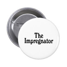 The Impregnator Button