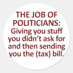 The job of politicians round sticker