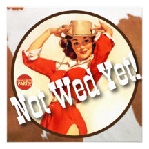 The Kitsch Bitsch : Cowgirl Not Wed Yet! Personalized Invitations