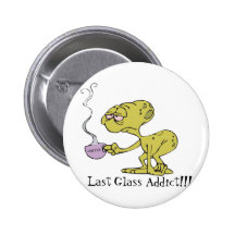 The Last Glass Addict Button