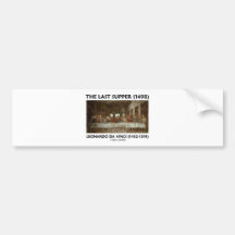 The Last Supper (1498) by Leonardo da Vinci Bumper Stickers